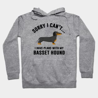 I Have Plans With My Basset Hound Hoodie